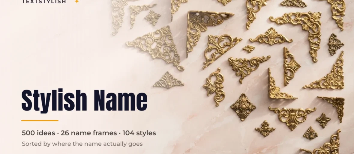 Stylish name ideas: gilded filigree name ornaments beside the TextStylish stylish name maker